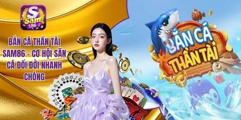 bắn cá thần tài SAM86