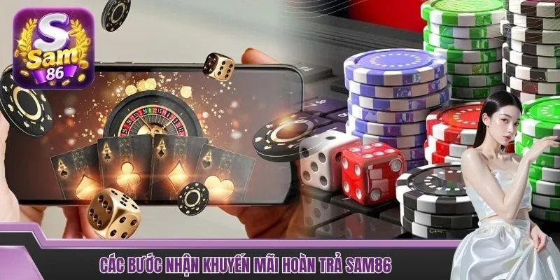 Các bước nhận khuyến mãi hoàn trả SAM86