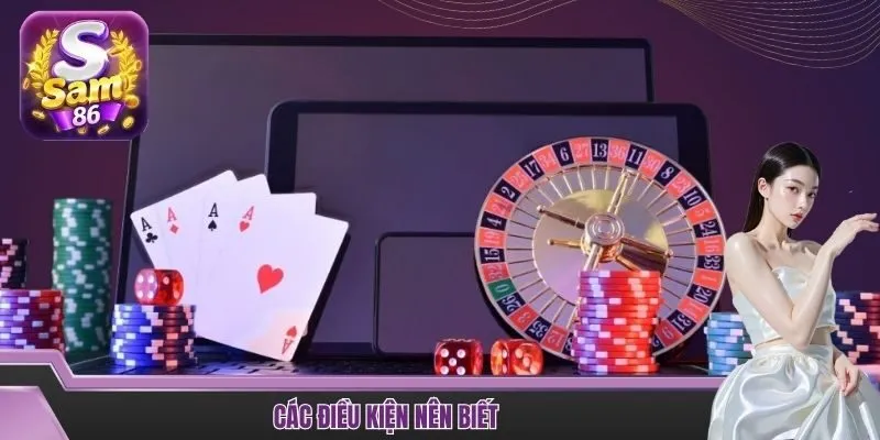 Các điều kiện nên biết