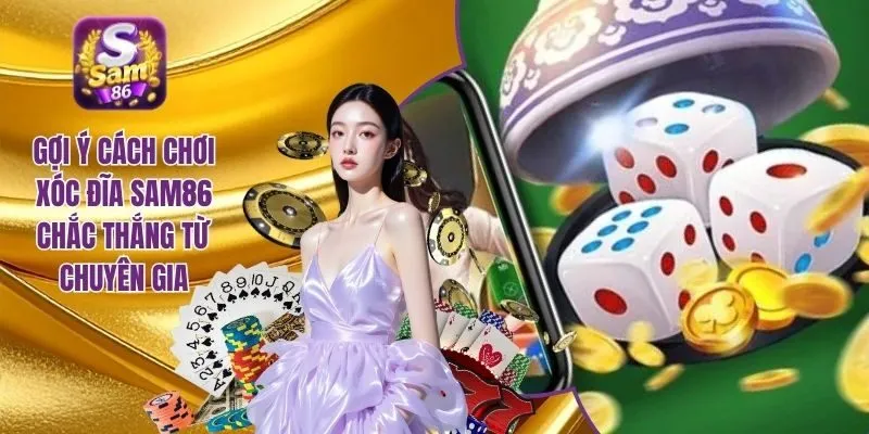 cách chơi xóc đĩa SAM86