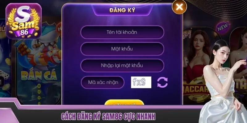 Cách đăng ký SAM86 cực nhanh