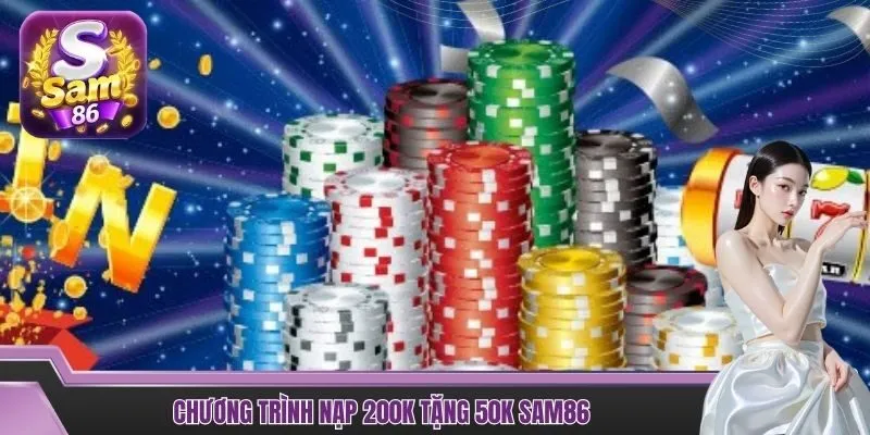 Chương trình nạp 200k tặng 50k SAM86