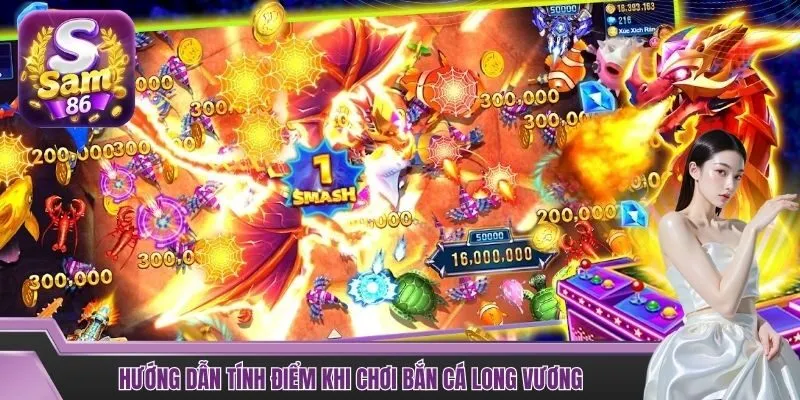 Hướng dẫn tính điểm khi chơi bắn cá Long Vương