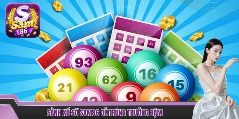 Sảnh xổ số SAM86 dễ trúng thưởng đậm