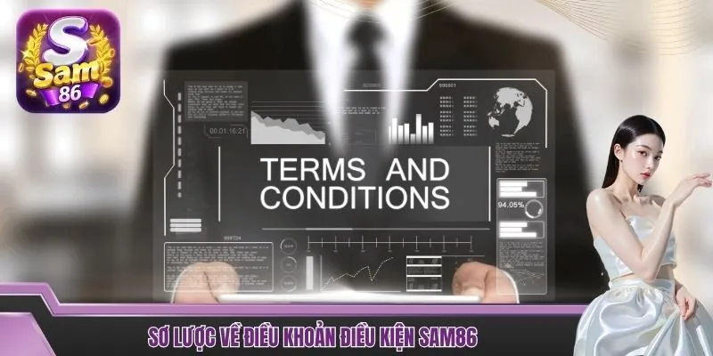 Sơ lược về điều khoản điều kiện SAM86