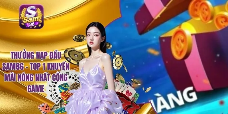 Thưởng nạp đầu SAM86