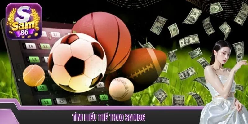 Tìm hiểu thể thao SAM86