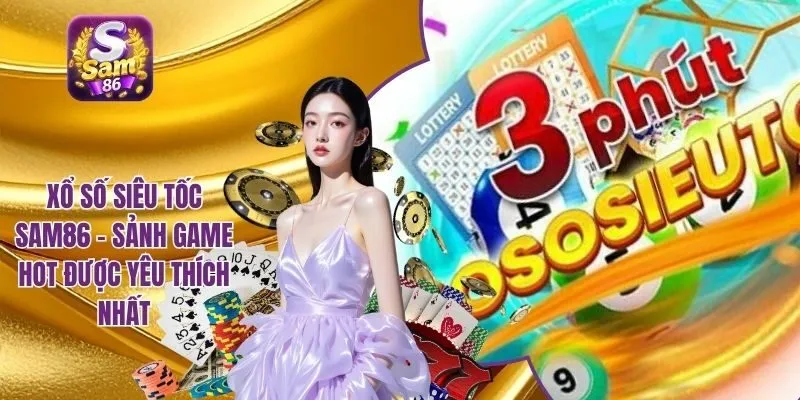 Xổ số siêu tốc SAM86